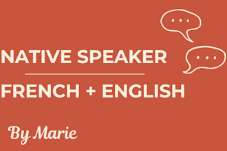translate english to french or french to english by a native speaker
