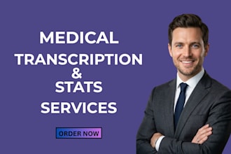 do professional medical transcription and stats in 24 hours