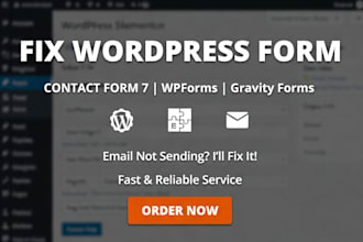 fix or create wordpress contact form, contact form 7, wpforms, gravity forms