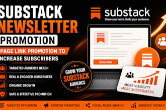 do substack newsletter promotion, page link promotion to increase subscribers
