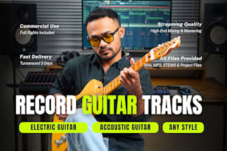 record acoustic, nylon, electric guitar solo or riffs tracks