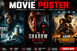 design a unique movie poster, film poster, flyers, theatre poster, presentation