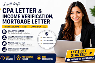 write verified CPA letter, income letter, expense ratio letter, mortgage letter