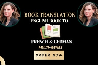 translate your book from english to french, french to english or german