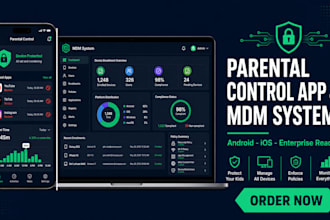 develop a parental control app and mdm system for enterprises