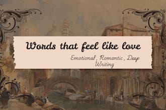 write emotional, romantic, and poetic content that connects deep