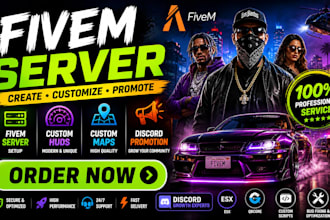 create fivem server, custom huds, maps and do fivem discord promotion