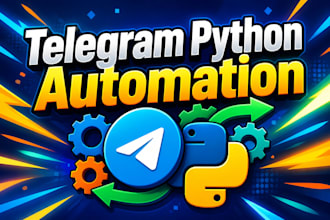 build custom telegram bot, telegram automation via python get users with tg ads