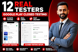 provide 12 testers for google play console closed testing app, 12 20 testers