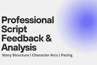 provide professional script feedback and analysis