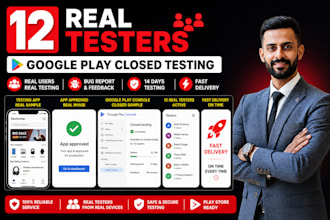 do mobile app testing, provide 12 testers for google play closed testing