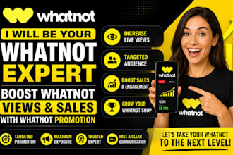 be your whatnot expert, boost whatnot views and sales with whatnot promotion