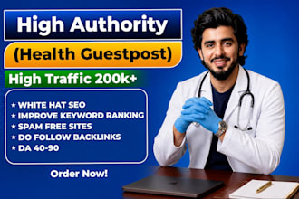 publish high da health guest post with permanent backlinks