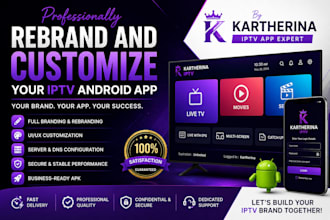 rebrand your iptv app, ott app, tivimate, ibo pro, xciptv android app with panel