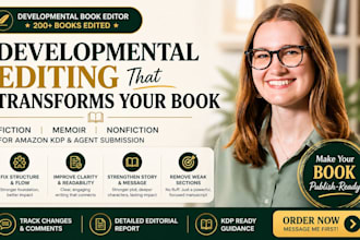 be your developmental editor for fiction novel, memoir, non fiction book editor