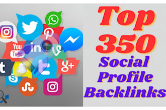 create top 350 social profile backlinks