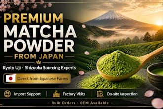 support your matcha sourcing, negotiation and export from japan