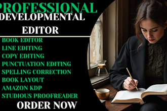 be your expert developmental, line, copy editor, and book formatter