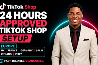 setup tiktok shop for UK france germany spain ireland and italy, 24h approval