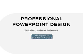 design professional powerpoint presentations for projects