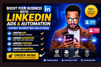 boost your business with linkedln ads and automation expert marketing solutions