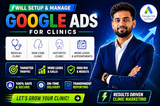 setup and manage google ads for medical clinics, skin care and aesthetic clinics