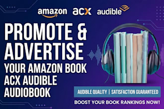 promote and advertise your amazon book, acx audible audiobook