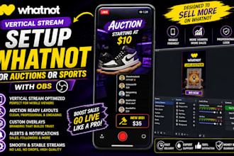 setup whatnot vertical live stream for auctions with obs and overlays