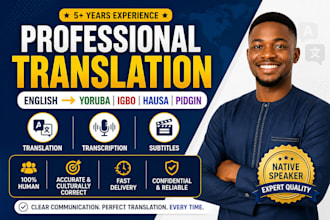 do english to yoruba, igbo, hausa translation, transcription and subtitle