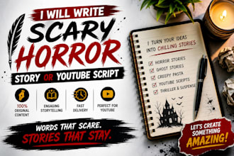 write scary horror story or youtube script