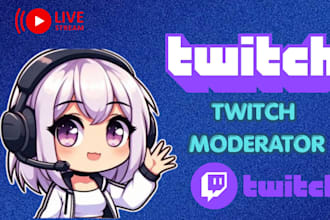be your reliable twitch moderator and social media manager