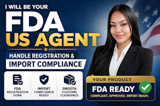 be your fda US agent, handle registration and import compliance