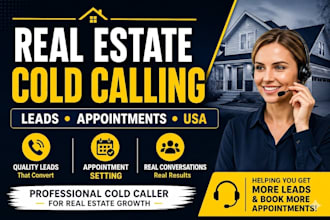 be your cold caller for real estate cold calling leads appointment setting usa