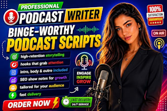 write binge worthy podcast scripts with show notes