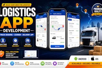 develop delivery logistic app, courier app, transport  app for android and ios