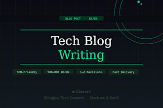 write engaging blog posts and content for tech startups in english and spanish