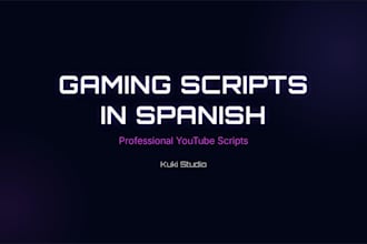 write professional gaming scripts in spanish for youtube channels
