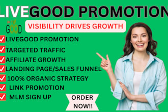 do organic livegood promotion to targeted audience