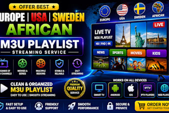 offer best europe, USA, sweden, african m3u playlist, streaming service, m3u
