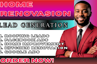 exclusive home renovation leads, kitchen renovation leads, roofing leads in 24hr