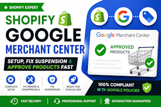 set up shopify google merchant center, fix suspension and approve products