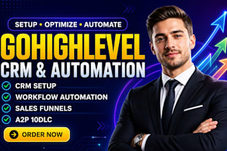 be ghl gohighlevel expert to setup highlevel website funnel workflow automation