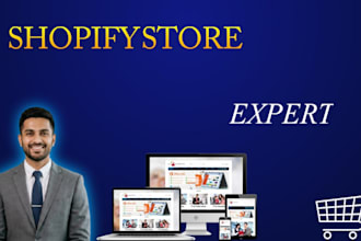 be your professional shopify store expert and manager