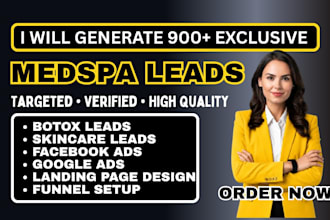 deliver 900 verified medspa client leads for botox, fillers, and skincare