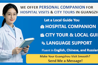 be your personal companion for hospital visits,  city tours in guangzhou, china
