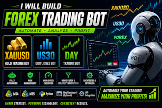 build forex trading bot, xauusd trading bot, us30 trading bot, daytrading bot