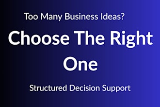 help you choose the right business idea and next step