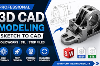 create 3d cad modeling, convert sketch to cad, solidworks, stl step files design