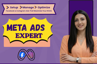 be your meta ads expert for facebook ads instagram campaign setup