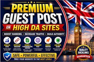 deliver high da, premium seo guest post backlinks with uk, us guest post service